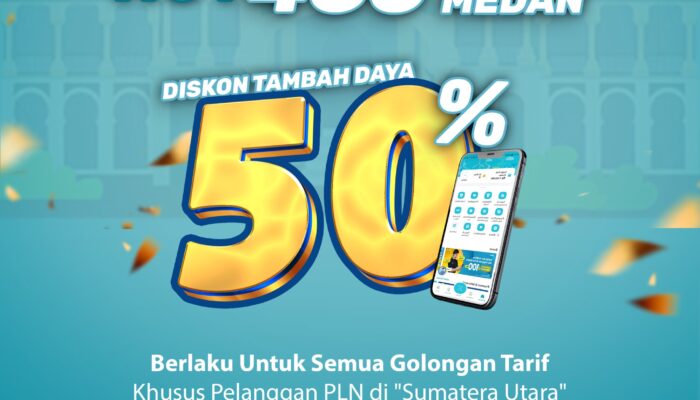 Hemat Jutaan Rupiah! PLN Gelar Promo Tambah Daya 50 Persen Khusus Pelanggan Rumah Tangga di Sumut